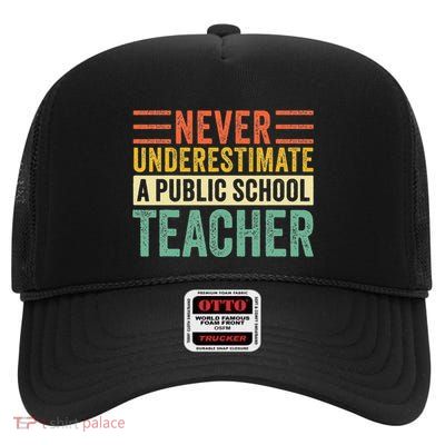 Never Underestimate A Public School Teacher Harris Waltz High Crown Mesh Back Trucker Hat