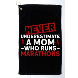 Never Underestimate A Mom Who Runs Marathons Great Gift Platinum Collection Golf Towel