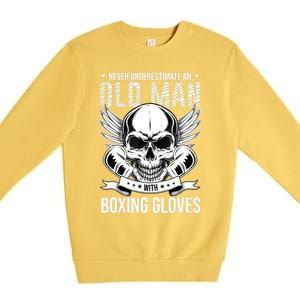 Never Underestimate An Old Man With Boxing Gloves Premium Crewneck Sweatshirt