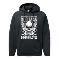 Never Underestimate An Old Man With Boxing Gloves Performance Fleece Hoodie