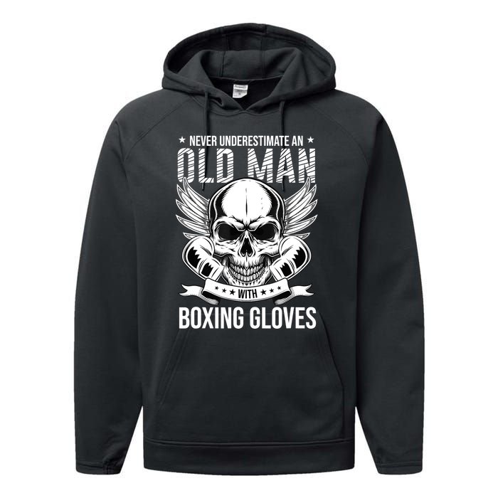 Never Underestimate An Old Man With Boxing Gloves Performance Fleece Hoodie