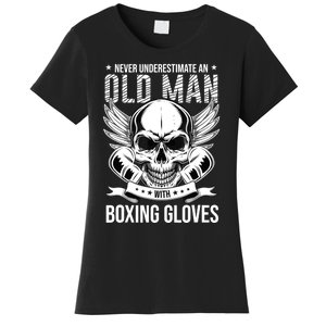 Never Underestimate An Old Man With Boxing Gloves Women's T-Shirt