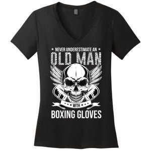 Never Underestimate An Old Man With Boxing Gloves Women's V-Neck T-Shirt