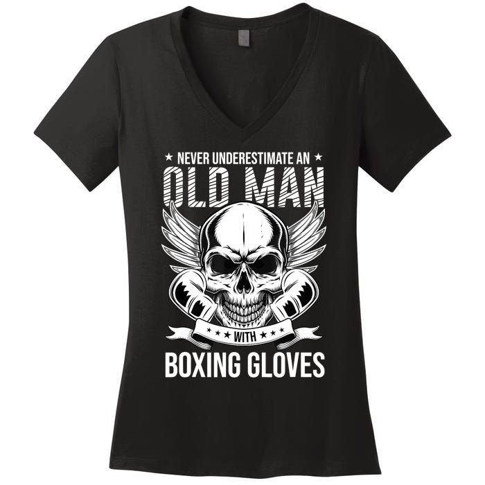 Never Underestimate An Old Man With Boxing Gloves Women's V-Neck T-Shirt