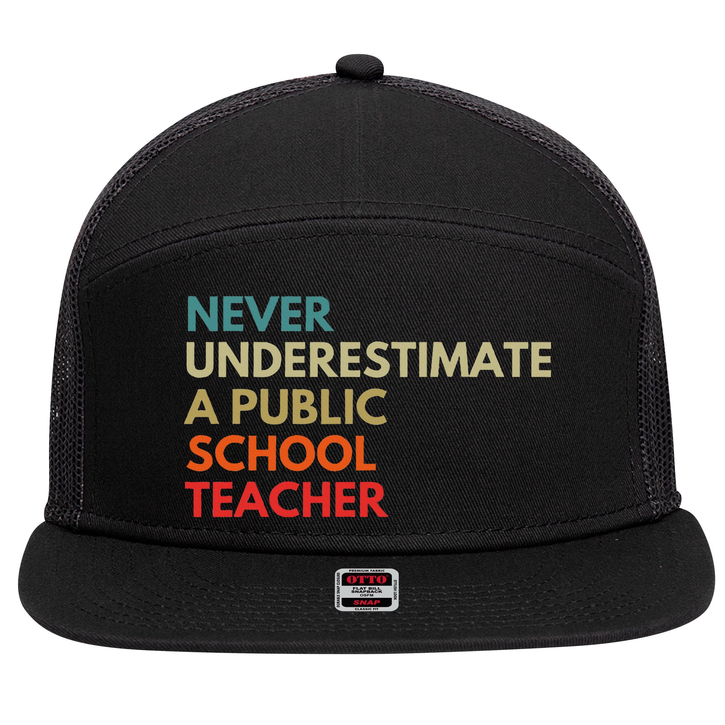 Never Underestimate A Public School Teacher Walz Waltz 7 Panel Mesh Trucker Snapback Hat