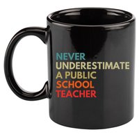 Never Underestimate A Public School Teacher Walz Waltz 11oz C Handle Ceramic Mug