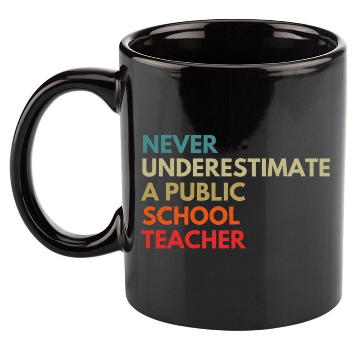 Never Underestimate A Public School Teacher Walz Waltz 11oz C Handle Ceramic Mug