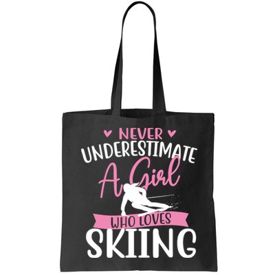 Never Underestimate A Girl Who Loves Skiing Skier Ski Bag