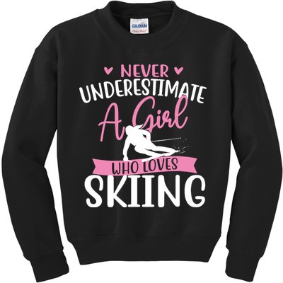 Never Underestimate A Girl Who Loves Skiing Skier Ski Kids Sweatshirt