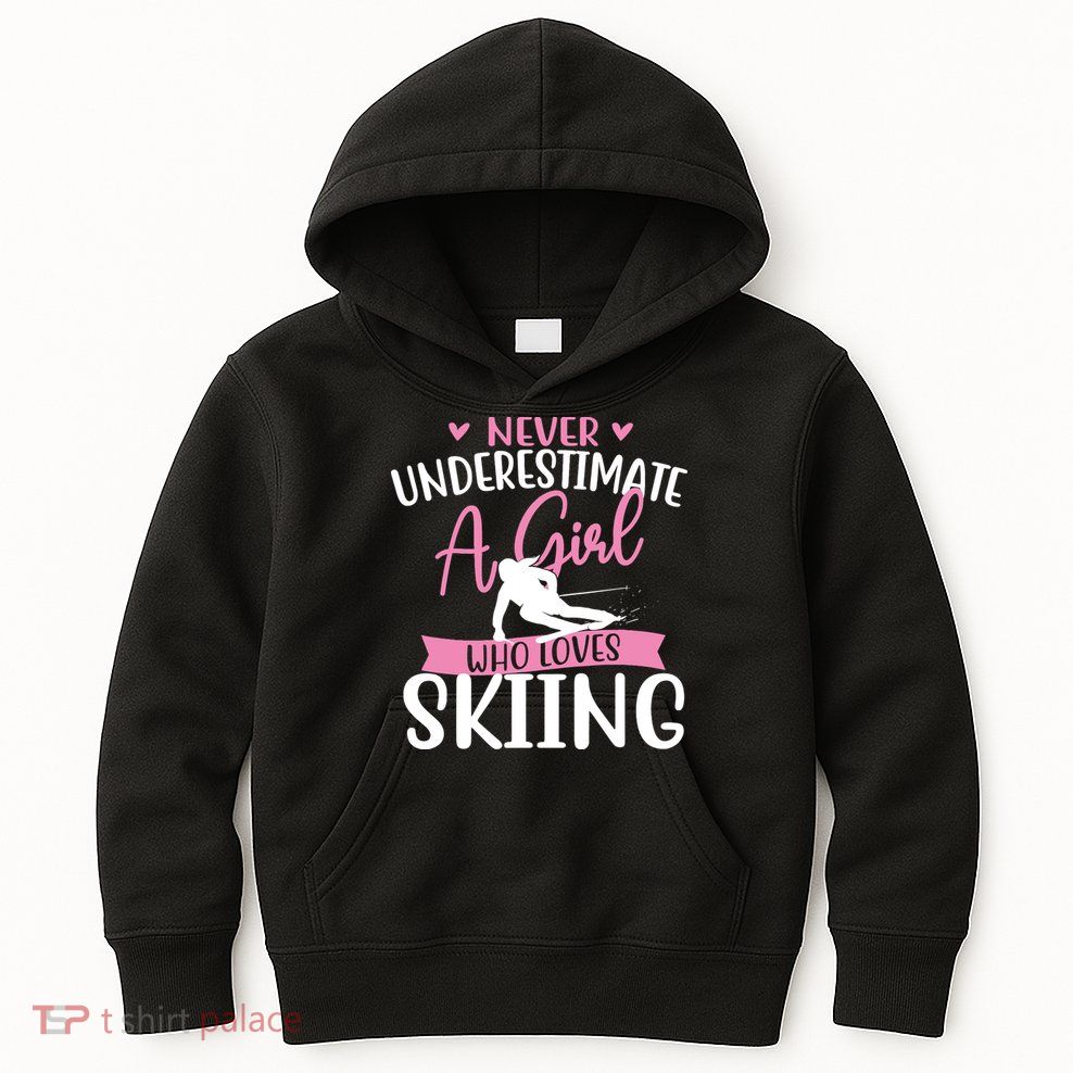 Never Underestimate A Girl Who Loves Skiing Skier Ski Kids Hoodie