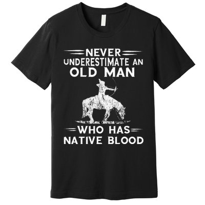 Never Underestimate An Old Man Native American Warrior Premium T-Shirt