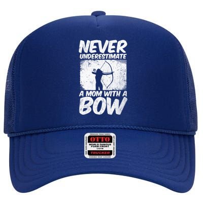 Never Underestimate A Mom With A Bowhunting Arrows Archery Gift High Crown Mesh Back Trucker Hat