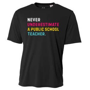 Never Underestimate A Public School Teacher Cooling Performance Crew T-Shirt