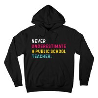 Never Underestimate A Public School Teacher Hoodie