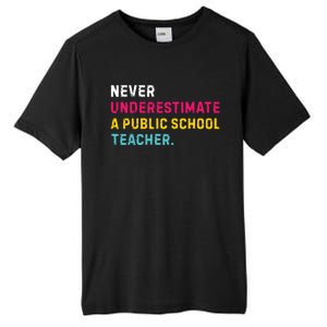 Never Underestimate A Public School Teacher Tall Fusion ChromaSoft Performance T-Shirt