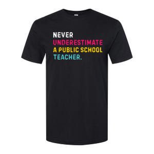 Never Underestimate A Public School Teacher Softstyle CVC T-Shirt