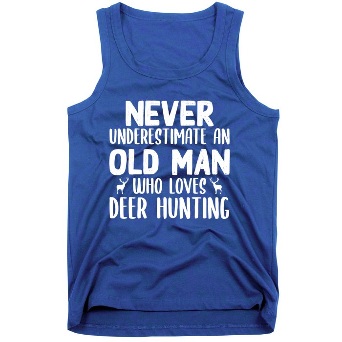 Never Underestimate An Old Funny Grandpa Deer Hunting Gift Tank Top