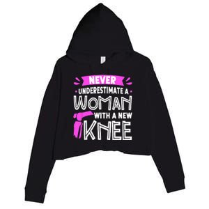 Never Underestimate A Women New Knee Replacement Surgery Crop Fleece Hoodie