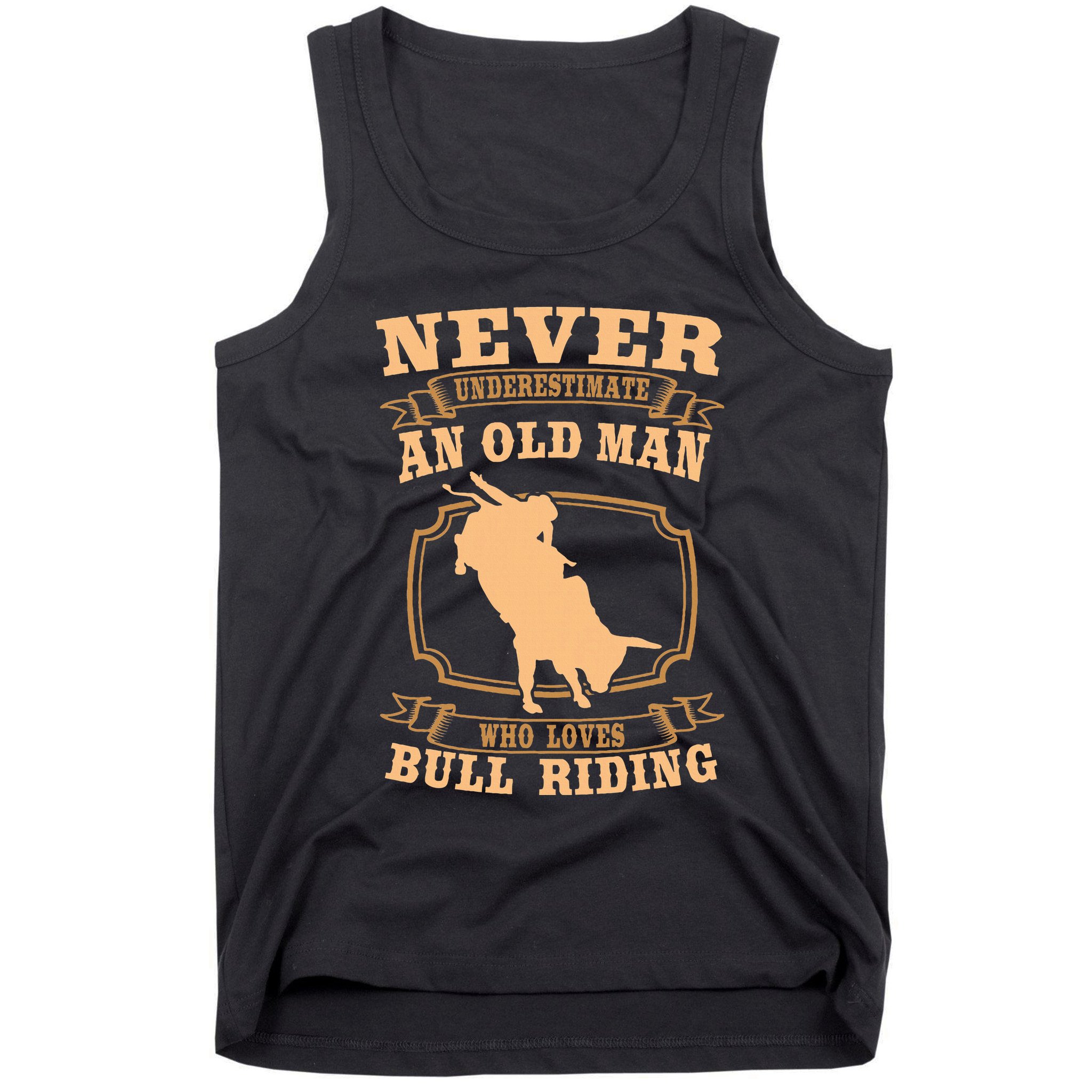 Never Underestimate An Old Man Bull Riding Rodeo Sport Tank Top