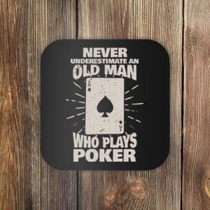 Never Underestimate An Old Man Who Plays Poker Coaster