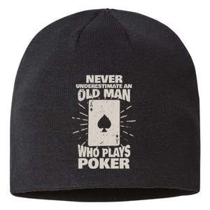 Never Underestimate An Old Man Who Plays Poker Sustainable Beanie