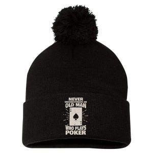 Never Underestimate An Old Man Who Plays Poker Pom Pom 12in Knit Beanie