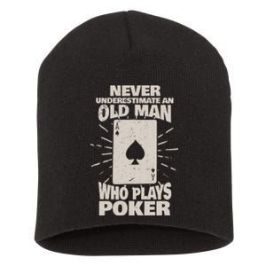 Never Underestimate An Old Man Who Plays Poker Short Acrylic Beanie