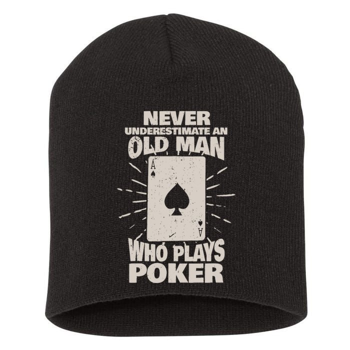 Never Underestimate An Old Man Who Plays Poker Short Acrylic Beanie