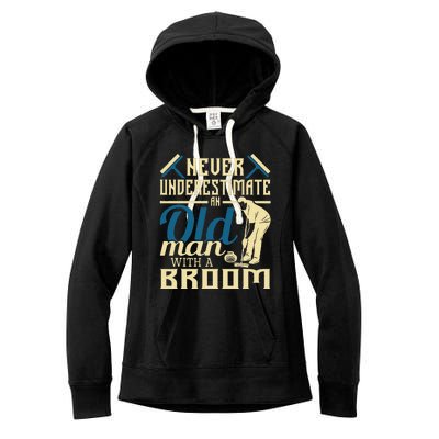 Never Underestimate An Old Man With A Broom Curling Curler Women's Fleece Hoodie