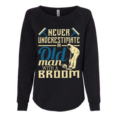 Never Underestimate An Old Man With A Broom Curling Curler Womens California Wash Sweatshirt