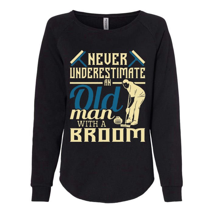 Never Underestimate An Old Man With A Broom Curling Curler Womens California Wash Sweatshirt