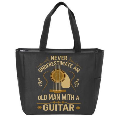 Never Underestimate An Old Man With A Guitar Acoustic Player Zip Tote Bag