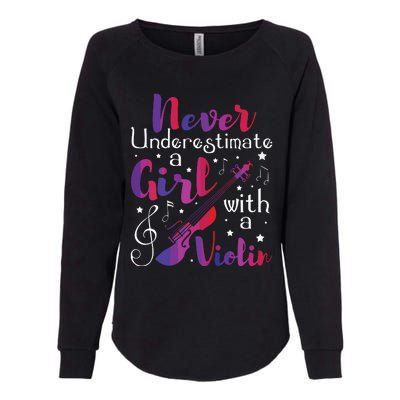 Never Underestimate A Girl With A Violin Violinist Womens California Wash Sweatshirt