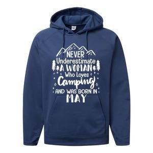 Never Underestimate A Who Love Camping Born In May Mom Gift Performance Fleece Hoodie