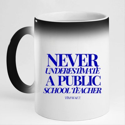 Never Underestimate A Public School Teacher Tim Walz Kamala Harris 2024 11oz Black Color Changing Mug