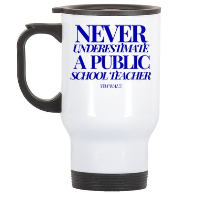 Never Underestimate A Public School Teacher Tim Walz Kamala Harris 2024 Stainless Steel Travel Mug