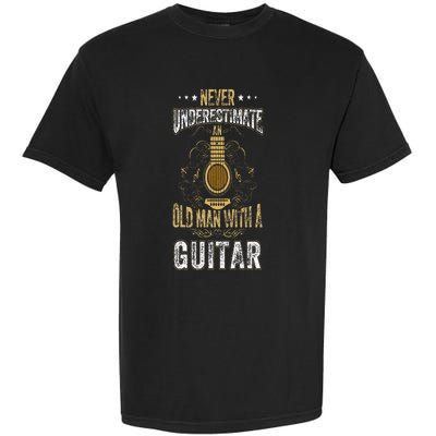 Never Underestimate An Old Man With A Guitar Acoustic Player Garment-Dyed Heavyweight T-Shirt