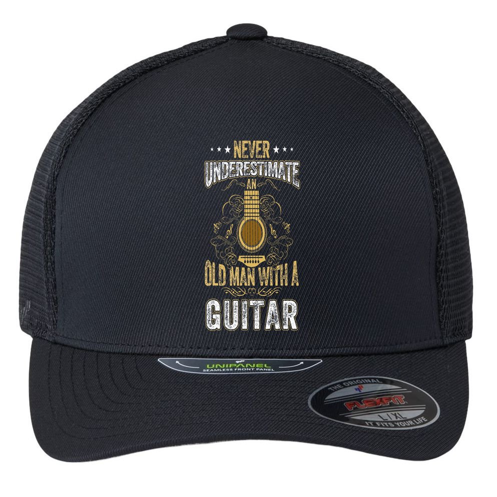 Never Underestimate An Old Man With A Guitar Acoustic Player Flexfit Unipanel Trucker Cap