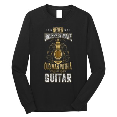 Never Underestimate An Old Man With A Guitar Acoustic Player Long Sleeve Shirt