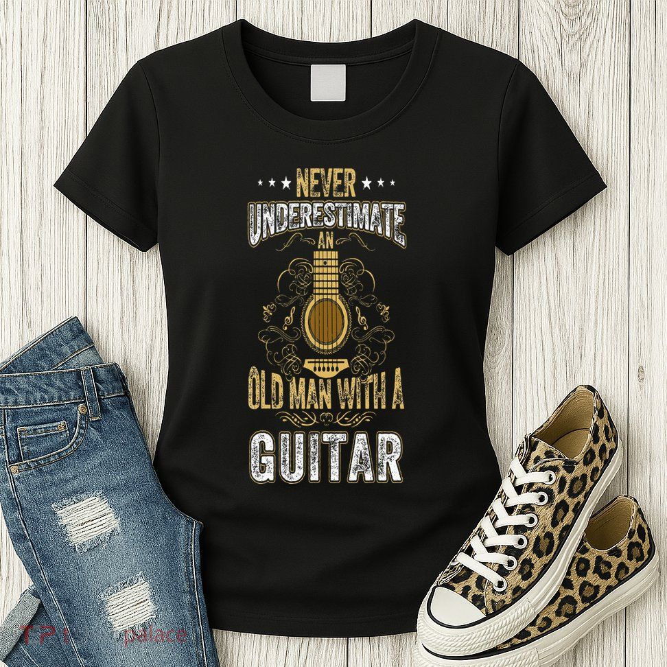 Never Underestimate An Old Man With A Guitar Acoustic Player Womens T-Shirt