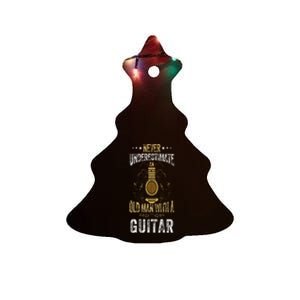 Never Underestimate An Old Man With A Guitar Acoustic Player Ceramic Tree Ornament