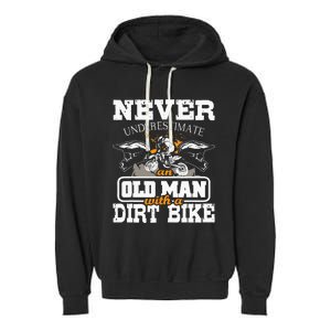 Never Underestimate An Old Man With A Dirt Bike Motocross Garment-Dyed Fleece Hoodie