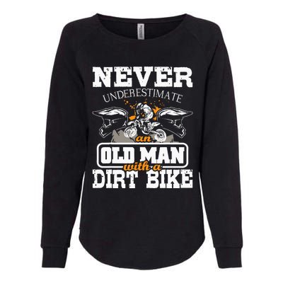 Never Underestimate An Old Man With A Dirt Bike Motocross Womens California Wash Sweatshirt