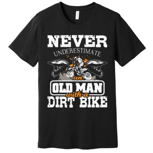 Never Underestimate An Old Man With A Dirt Bike Motocross Premium T-Shirt