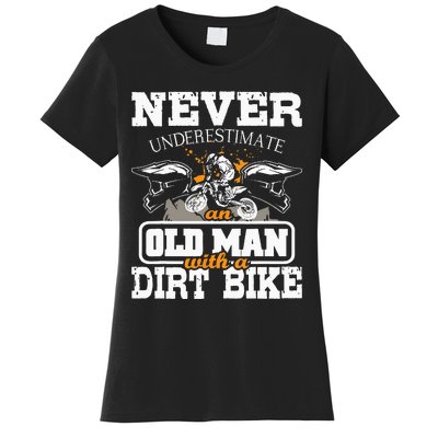 Never Underestimate An Old Man With A Dirt Bike Motocross Women's T-Shirt