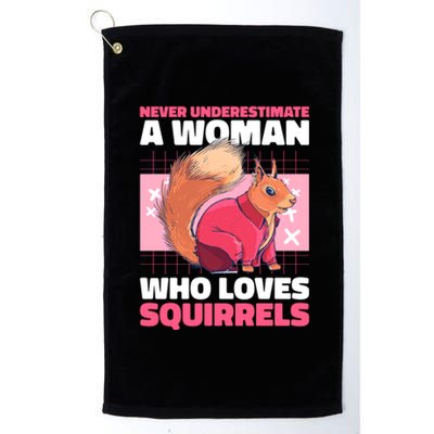 Never Underestimate A Who Loves Squirrels Gift Platinum Collection Golf Towel