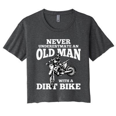 Never Underestimate An Old Man With A Dirt Bike Funny Gifts Women's Crop Top Tee