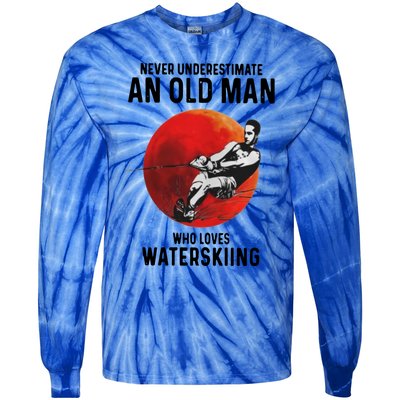 Never Underestimate An Old Who Loves Water Skiing Gift Tie-Dye Long Sleeve Shirt