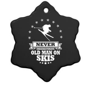 Never Underestimate An Old On Skis Cool Gift Ceramic Star Ornament