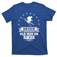 Never Underestimate An Old On Skis Cool Gift T-Shirt